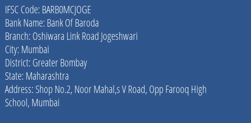 Bank Of Baroda Oshiwara Link Road Jogeshwari Branch Greater Bombay IFSC Code BARB0MCJOGE