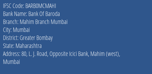 Bank Of Baroda Mahim Branch Mumbai Branch Greater Bombay IFSC Code BARB0MCMAHI