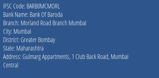 Bank Of Baroda Morland Road Branch Mumbai Branch Greater Bombay IFSC Code BARB0MCMORL