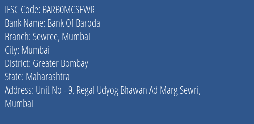 Bank Of Baroda Sewree Mumbai Branch Greater Bombay IFSC Code BARB0MCSEWR