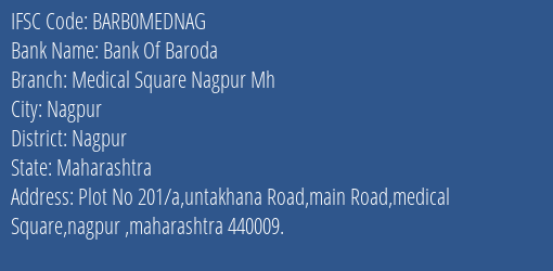Bank Of Baroda Medical Square Nagpur Mh Branch Nagpur IFSC Code BARB0MEDNAG