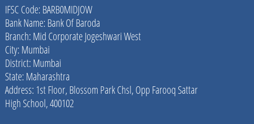 Bank Of Baroda Mid Corporate Jogeshwari West Branch Mumbai IFSC Code BARB0MIDJOW
