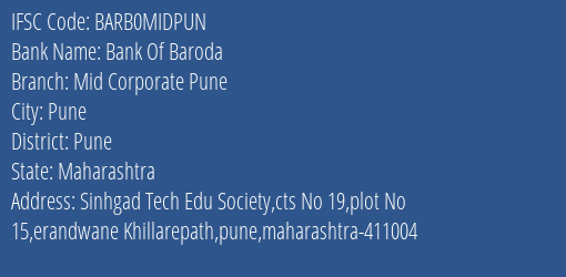 Bank Of Baroda Mid Corporate Pune Branch, Branch Code MIDPUN & IFSC Code Barb0midpun