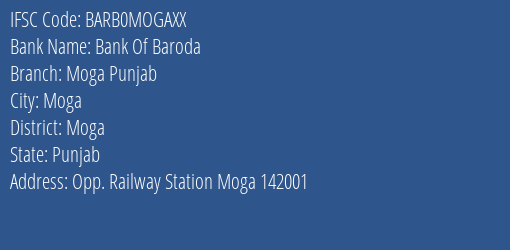 Bank Of Baroda Moga Punjab Branch Moga IFSC Code BARB0MOGAXX
