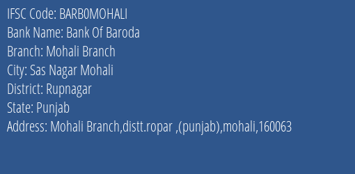 Bank Of Baroda Mohali Branch Branch Rupnagar IFSC Code BARB0MOHALI