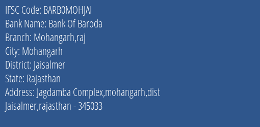 Bank Of Baroda Mohangarh Raj Branch Jaisalmer IFSC Code BARB0MOHJAI