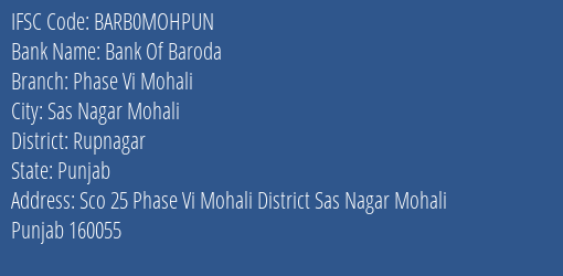 Bank Of Baroda Phase Vi Mohali Branch Rupnagar IFSC Code BARB0MOHPUN