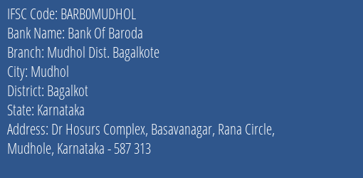 Bank Of Baroda Mudhol Dist. Bagalkote Branch Bagalkot IFSC Code BARB0MUDHOL