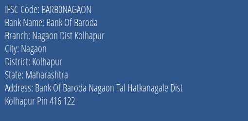 Bank Of Baroda Nagaon Dist Kolhapur Branch Kolhapur IFSC Code BARB0NAGAON