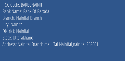 Bank Of Baroda Nainital Branch Branch Nainital IFSC Code BARB0NAINIT