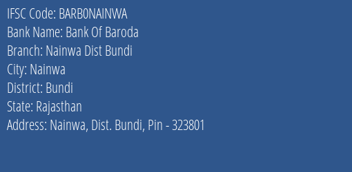 Bank Of Baroda Nainwa Dist Bundi Branch, Branch Code NAINWA & IFSC Code Barb0nainwa