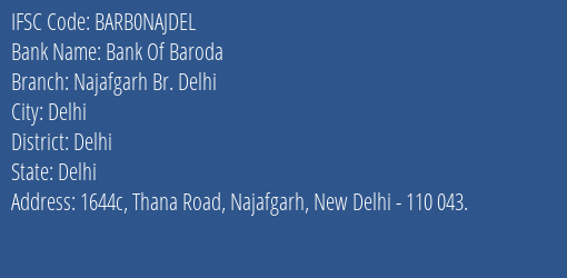 Bank Of Baroda Najafgarh Br. Delhi Branch, Branch Code NAJDEL & IFSC Code BARB0NAJDEL