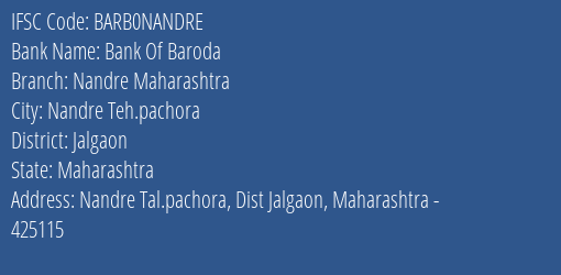 Bank Of Baroda Nandre Maharashtra Branch Jalgaon IFSC Code BARB0NANDRE