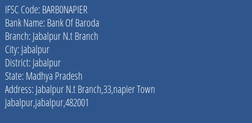Bank Of Baroda Jabalpur N.t Branch Branch, Branch Code NAPIER & IFSC Code BARB0NAPIER