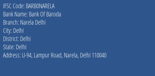 Bank Of Baroda Narela Delhi Branch Delhi IFSC Code BARB0NARELA