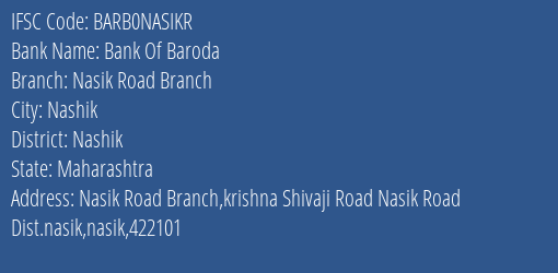 Bank Of Baroda Nasik Road Branch Branch Nashik IFSC Code BARB0NASIKR