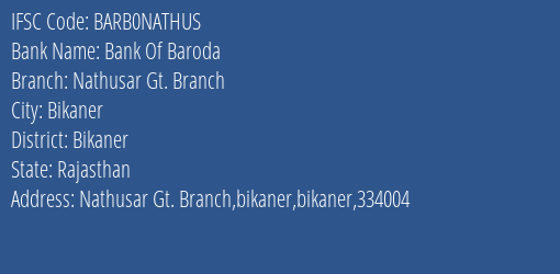 Bank Of Baroda Nathusar Gt. Branch Branch Bikaner IFSC Code BARB0NATHUS