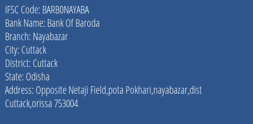 Bank Of Baroda Nayabazar Branch Cuttack IFSC Code BARB0NAYABA