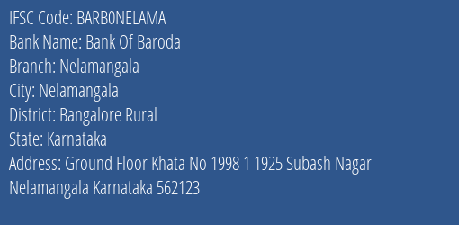 Bank Of Baroda Nelamangala Branch Bangalore Rural IFSC Code BARB0NELAMA