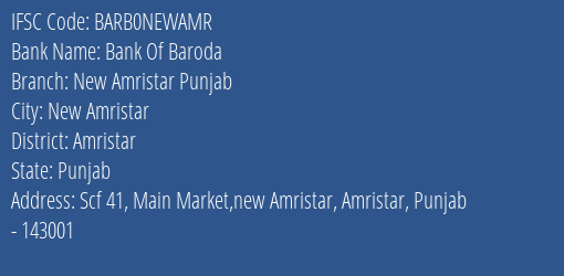 Bank Of Baroda New Amristar Punjab Branch Amristar IFSC Code BARB0NEWAMR