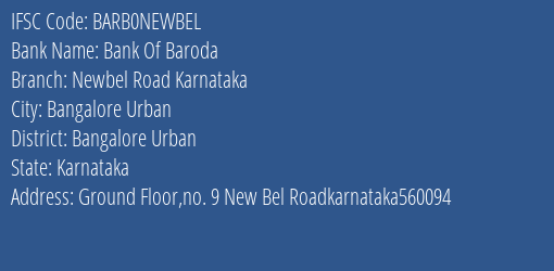 Bank Of Baroda Newbel Road Karnataka Branch Bangalore Urban IFSC Code BARB0NEWBEL