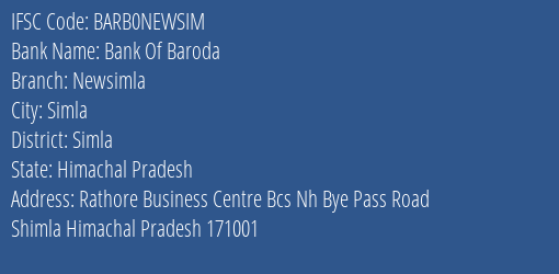 Bank Of Baroda Newsimla Branch Simla IFSC Code BARB0NEWSIM