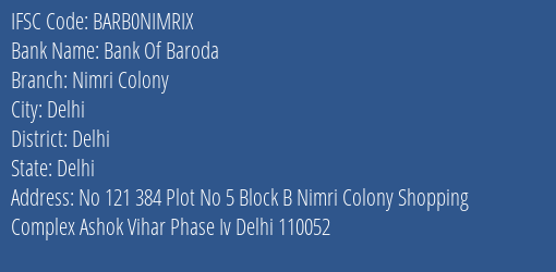 Bank Of Baroda Nimri Colony Branch Delhi IFSC Code BARB0NIMRIX