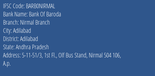 Bank Of Baroda Nirmal Branch Branch, Branch Code NIRMAL & IFSC Code BARB0NIRMAL