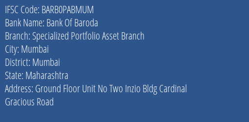 Bank Of Baroda Specialized Portfolio Asset Branch Branch Mumbai IFSC Code BARB0PABMUM