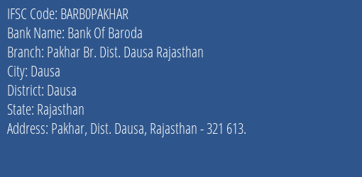 Bank Of Baroda Pakhar Br. Dist. Dausa Rajasthan Branch Dausa IFSC Code BARB0PAKHAR