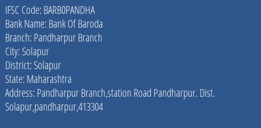 Bank Of Baroda Pandharpur Branch Branch Solapur IFSC Code BARB0PANDHA
