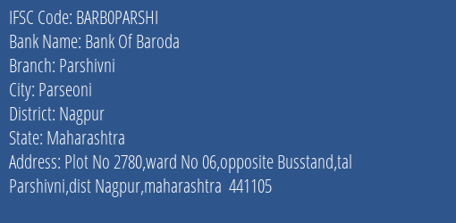 Bank Of Baroda Parshivni Branch Nagpur IFSC Code BARB0PARSHI