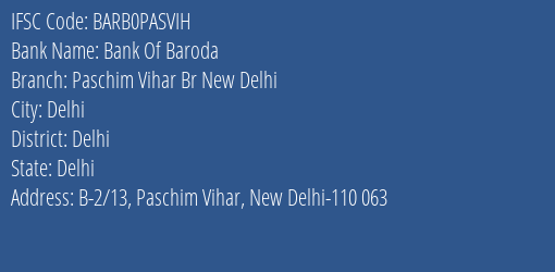 Bank Of Baroda Paschim Vihar Br New Delhi Branch, Branch Code PASVIH & IFSC Code BARB0PASVIH