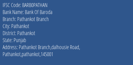 Bank Of Baroda Pathankot Branch Branch Pathankot IFSC Code BARB0PATHAN