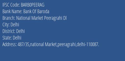 Bank Of Baroda National Market Peeragrahi Dl Branch Delhi IFSC Code BARB0PEERAG