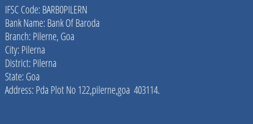 Bank Of Baroda Pilerne Goa Branch Pilerna IFSC Code BARB0PILERN