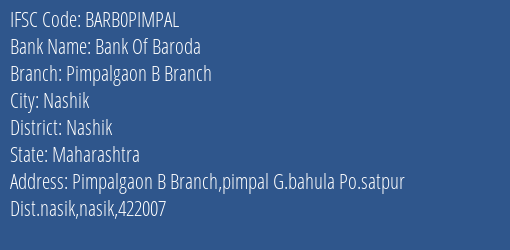 Bank Of Baroda Pimpalgaon B Branch Branch Nashik IFSC Code BARB0PIMPAL