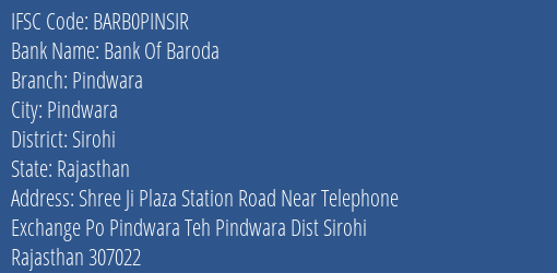 Bank Of Baroda Pindwara Branch, Branch Code PINSIR & IFSC Code BARB0PINSIR