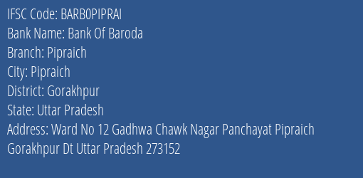 Bank Of Baroda Pipraich Branch Gorakhpur IFSC Code BARB0PIPRAI
