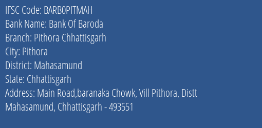 Bank Of Baroda Pithora Chhattisgarh Branch Mahasamund IFSC Code BARB0PITMAH