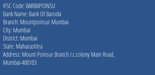 Bank Of Baroda Mountpoinsur Mumbai Branch Mumbai IFSC Code BARB0POINSU