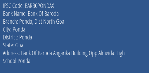 Bank Of Baroda Ponda Dist North Goa Branch Ponda IFSC Code BARB0PONDAX