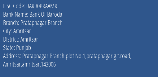 Bank Of Baroda Pratapnagar Branch Branch Amritsar IFSC Code BARB0PRAAMR