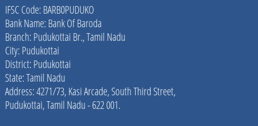 Bank Of Baroda Pudukottai Br. Tamil Nadu Branch Pudukottai IFSC Code BARB0PUDUKO