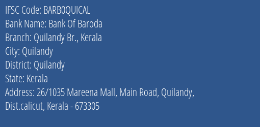 Bank Of Baroda Quilandy Br. Kerala Branch Quilandy IFSC Code BARB0QUICAL