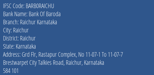 Bank Of Baroda Raichur Karnataka Branch Raichur IFSC Code BARB0RAICHU