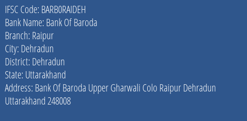 Bank Of Baroda Raipur Branch Dehradun IFSC Code BARB0RAIDEH