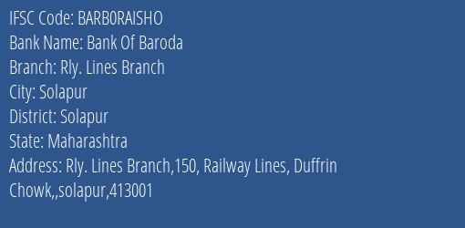 Bank Of Baroda Rly. Lines Branch Branch Solapur IFSC Code BARB0RAISHO
