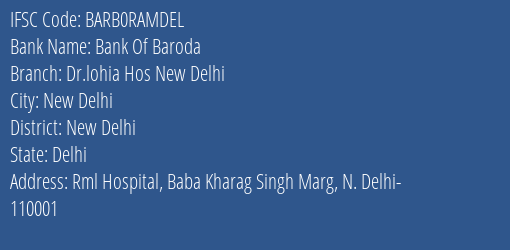 Bank Of Baroda Dr.lohia Hos New Delhi Branch, Branch Code RAMDEL & IFSC Code BARB0RAMDEL