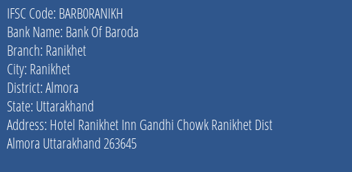 Bank Of Baroda Ranikhet Branch Almora IFSC Code BARB0RANIKH